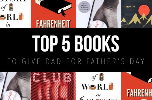 TOP 5 BOOKS TO GIVE DAD FOR FATHER'S DAY