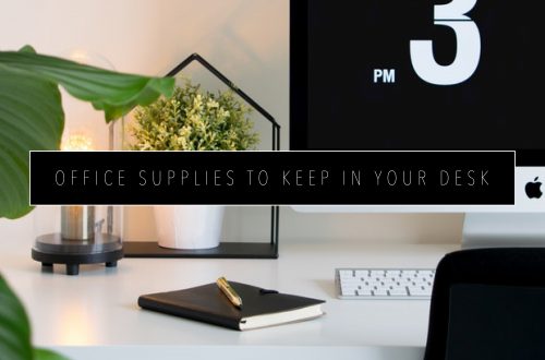 OFFICE SUPPLIES TO KEEP IN YOUR DESK Featured Image