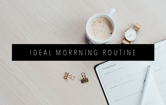 IDEAL MORNING ROUTINE FEATURED IMAGE